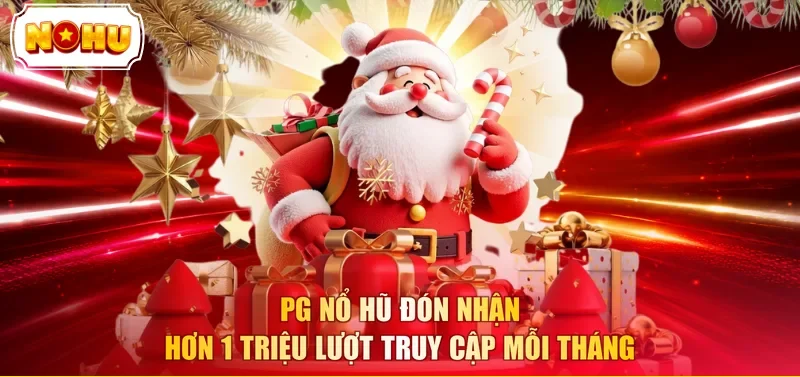 PG Nổ Hũ đón nhận hơn 1 triệu lượt truy cập mỗi tháng